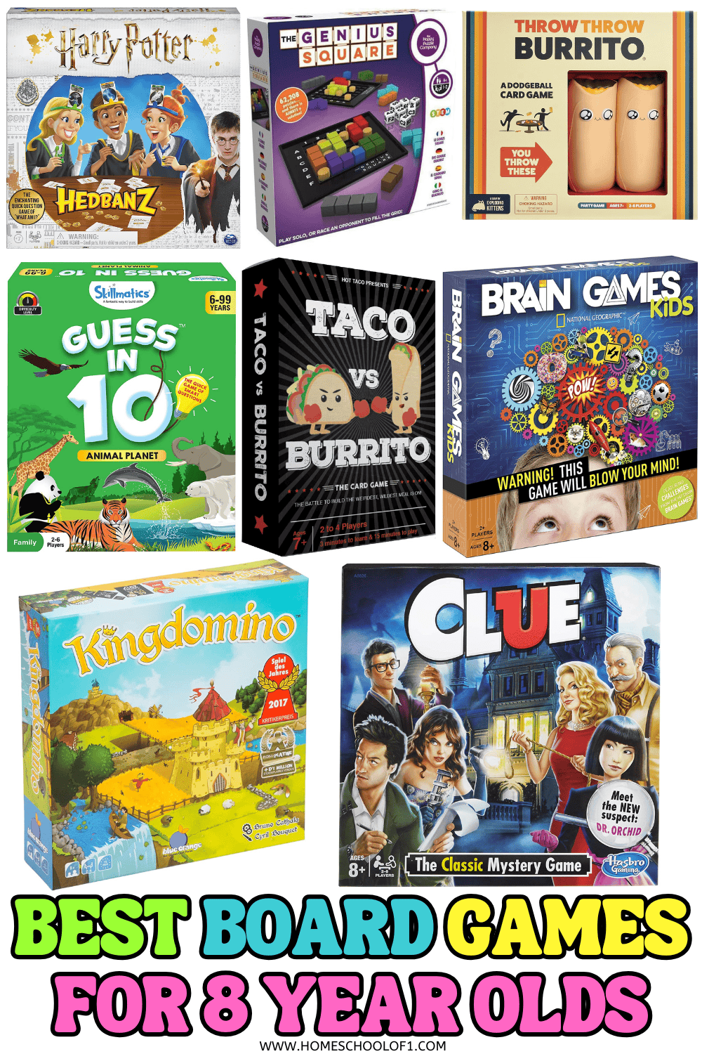 Collage of the best board games for 8 year olds, featuring popular titles like Clue, Taco vs Burrito, Harry Potter Hedbanz, The Genius Square, Guess in 10, Throw Throw Burrito, Brain Games Kids, and Kingdomino.