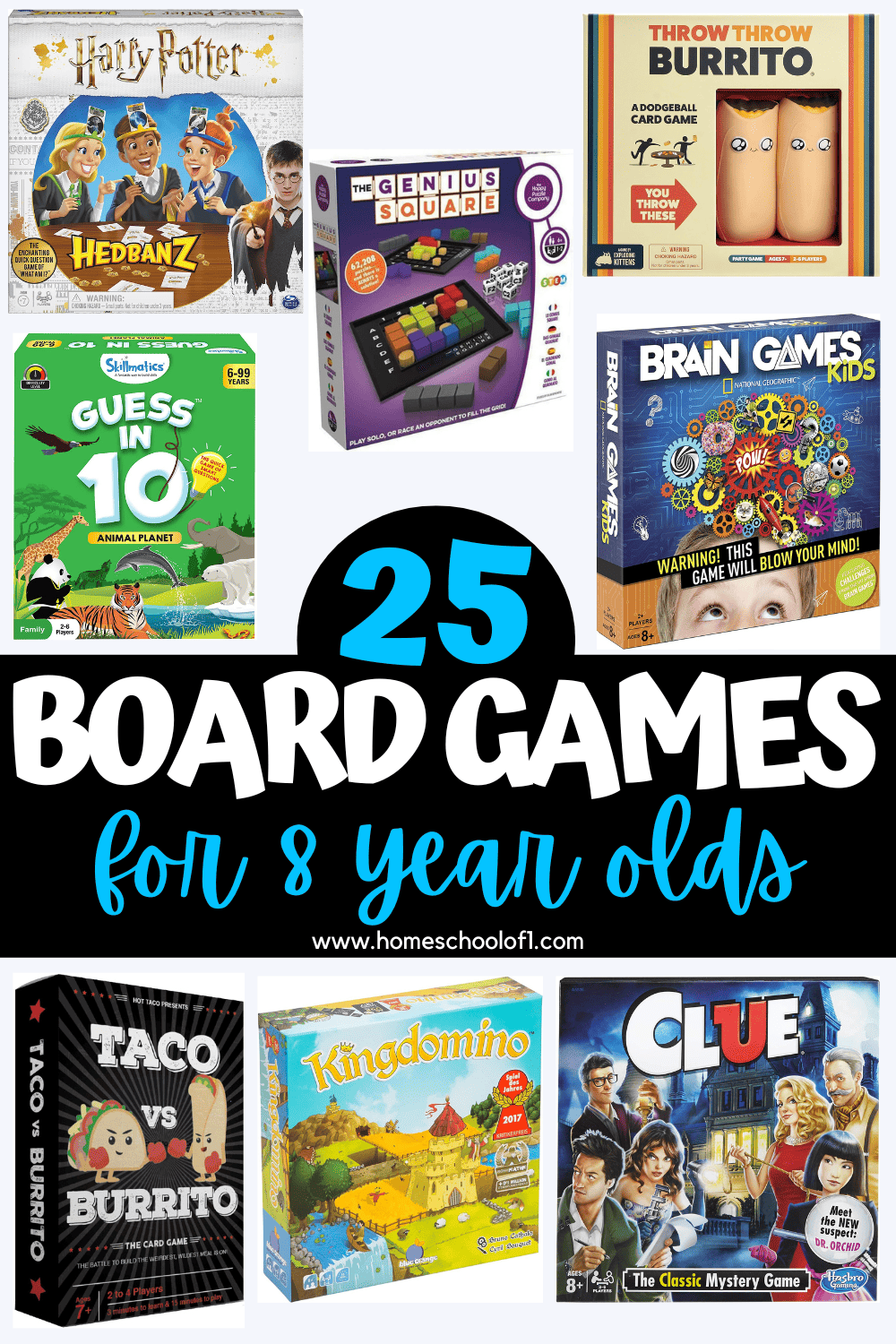 A collage featuring 25 board games for 8 year olds, including popular games like "Harry Potter Hedbanz," "Throw Throw Burrito," "Guess in 10," "Kingdomino," and "Clue."