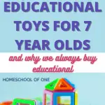 Our favourite educational toys for 7 year olds, and why we always buy educational toys