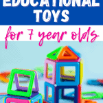 Our favourite educational toys for 7 year olds, and why we always buy educational toys