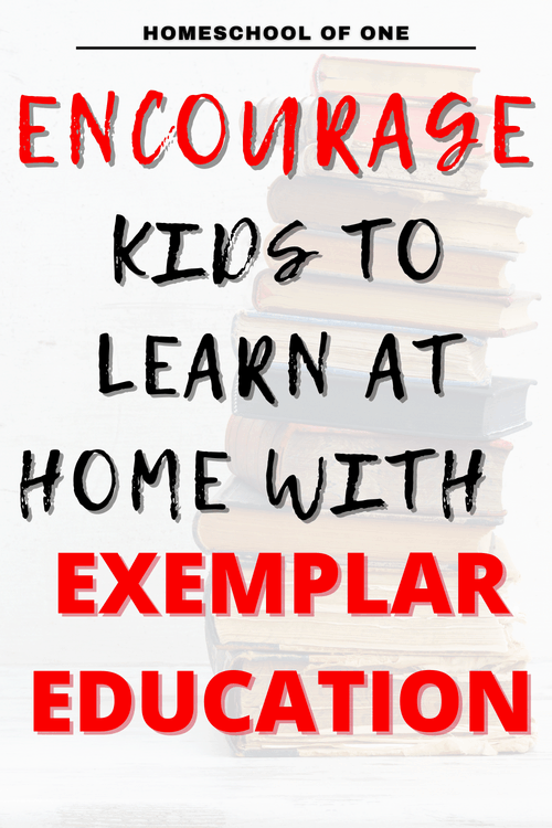 Encourage kids to learn at home with exemplar education. Exemplar Education Review