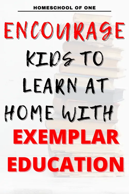 Encourage kids to learn at home with exemplar education. Exemplar Education Review