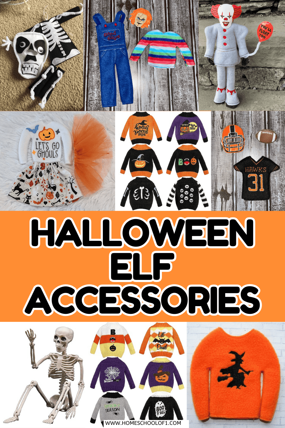 Collage of Halloween Elf on the Shelf accessories including skeleton costumes, scary clown outfits, spooky sweaters, football uniforms, pumpkin dresses, and themed props, with text overlay reading “Halloween Elf Accessories.”