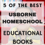The BEST Usborne books that are perfect for homeschooling