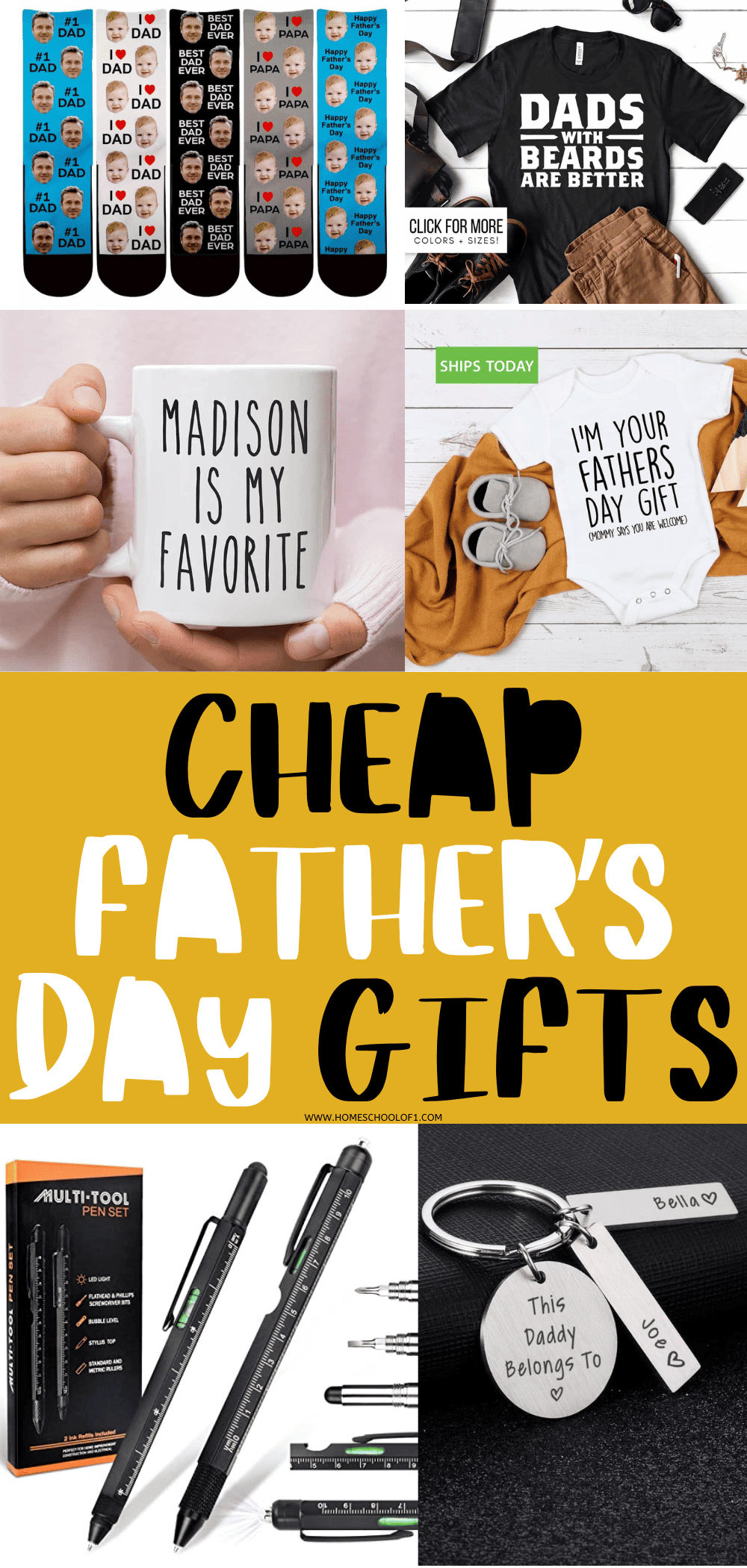 Collage of affordable Father’s Day gift ideas including custom photo socks with “#1 Dad” and “Best Dad Ever” messages, a black t-shirt reading “Dads with beards are better,” a white mug that says “Madison is my favorite,” a baby onesie with “I’m your Father’s Day gift (Mommy says you’re welcome),” a multi-tool pen set, and a keychain engraved with “This Daddy belongs to” and kids’ names. The center of the image features bold text reading “Cheap Father’s Day Gifts” on a yellow background.

