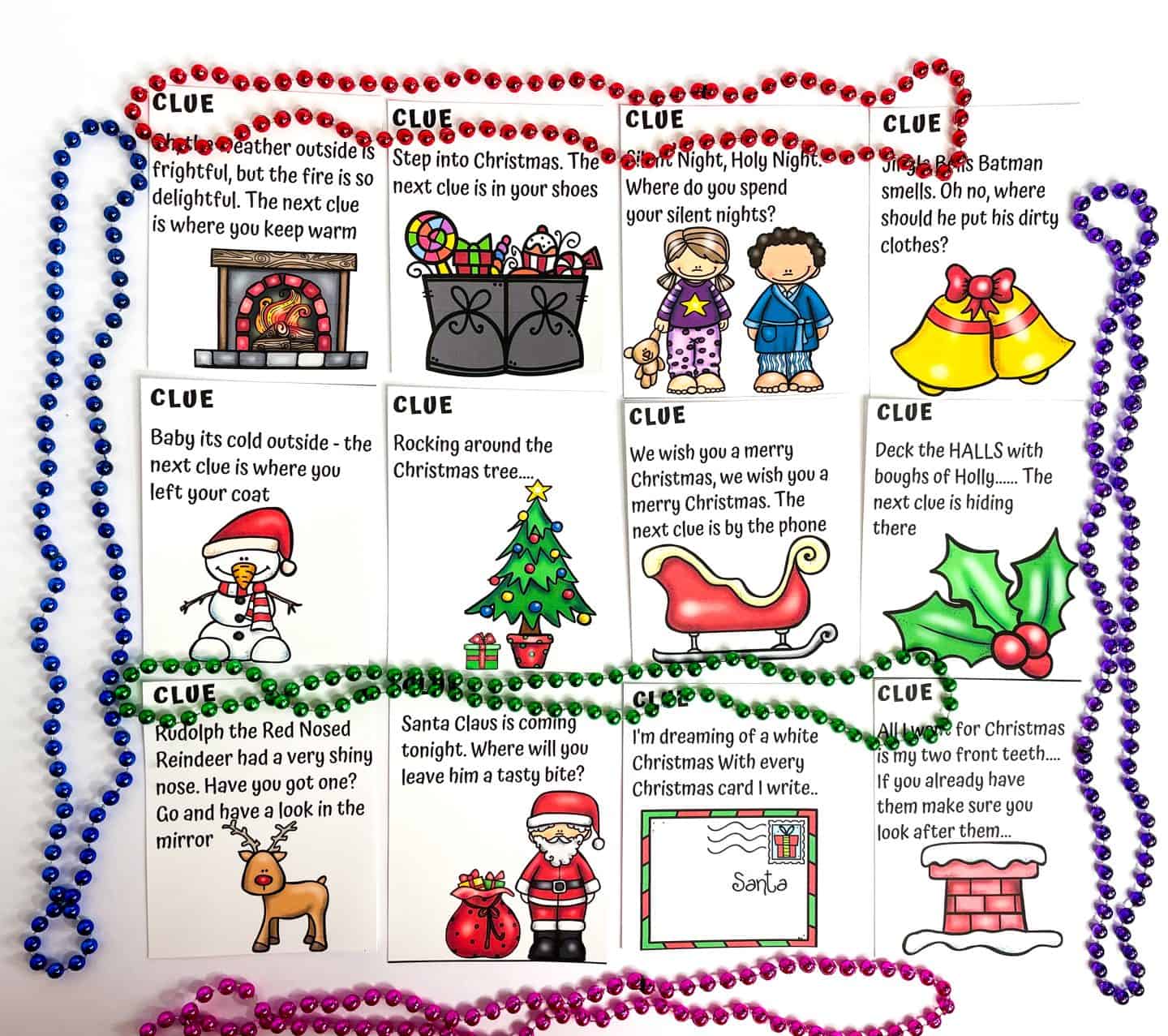 A neatly arranged grid of twelve illustrated Christmas scavenger hunt clue cards, each featuring a festive rhyme and colorful drawing, surrounded by shiny red, blue, green, purple, and pink beaded necklaces. Clues reference classic holiday themes and objects, like “where you keep warm” (fireplace), “in your shoes,” “by the phone,” and “look in the mirror,” paired with cheerful images including Santa, reindeer, a sleigh, and a decorated Christmas tree. The cards offer a fun, rhyming scavenger hunt experience for kids, perfect for holiday activities at home.

