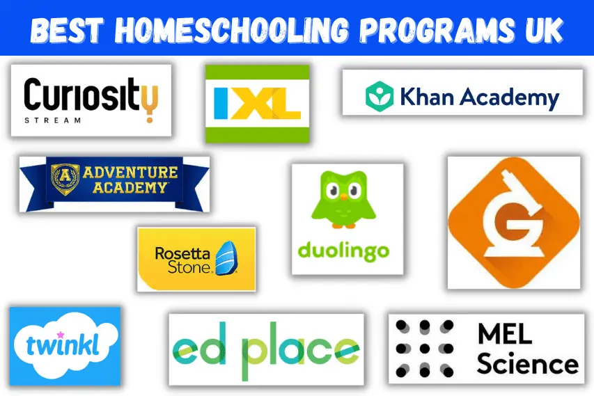Best Homeschooling Programs UK, with logos of Curiosity Stream, IXL, Khan Academy, Duolingo, Generation Genius, Rosetta Stone, Adventure Academy, twinkl, edplace, and mel science. 