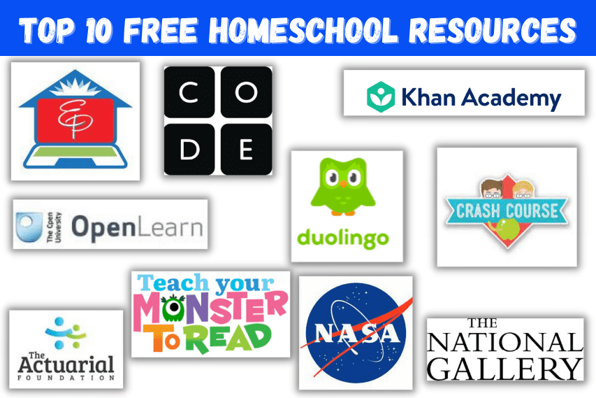 top 10 free homeschool resources. With logos of Khan Academy, CODE, Duolingo, Crash Course, Open Learn, Teach Your Monster to read, The Actuarial Foundation, The National Gallery, NASA, Easy Peasy