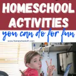 The best homeschool activities for fun