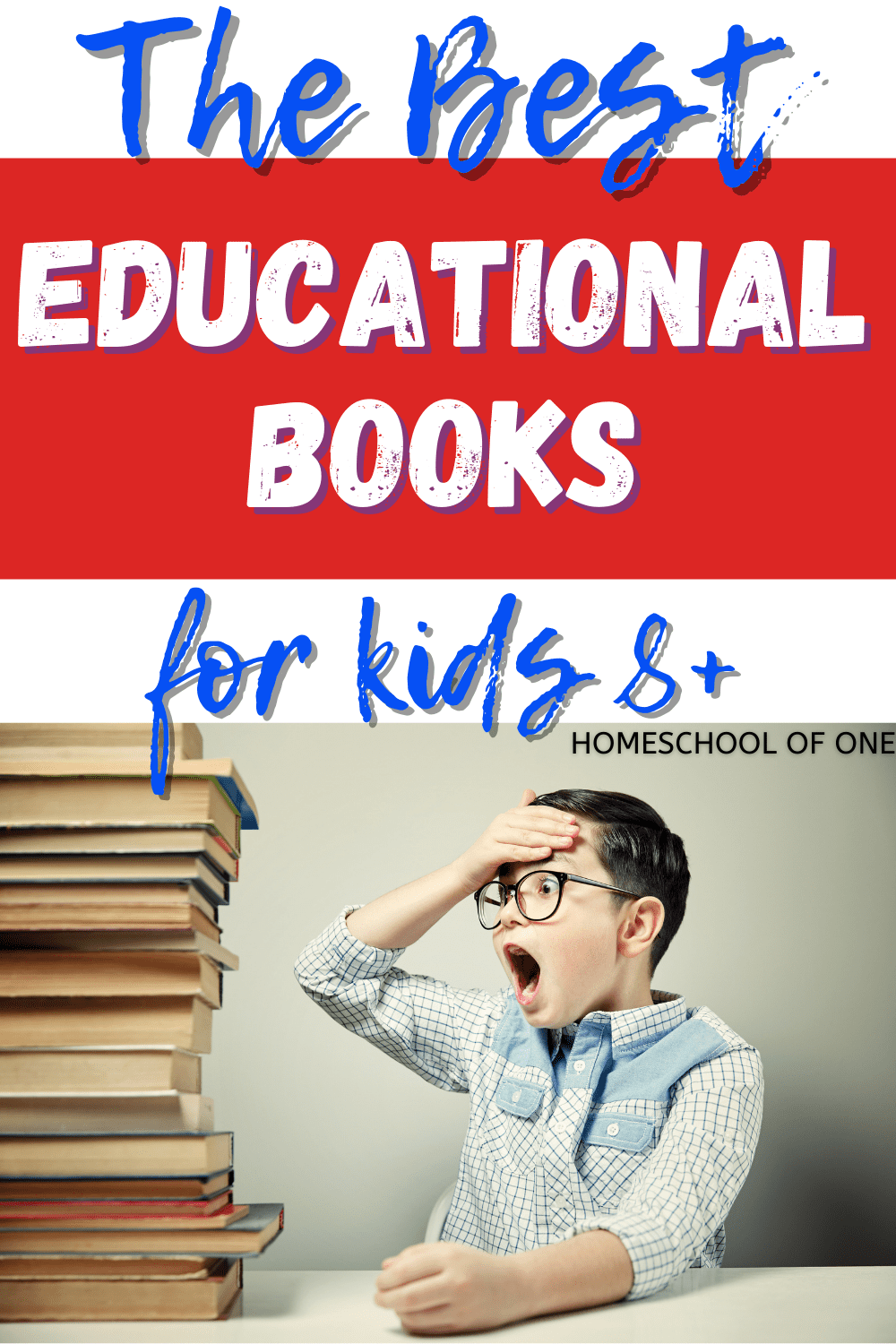 The best educational books for kids over the age of 8 