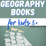 The best geography books for kids over the age of 8