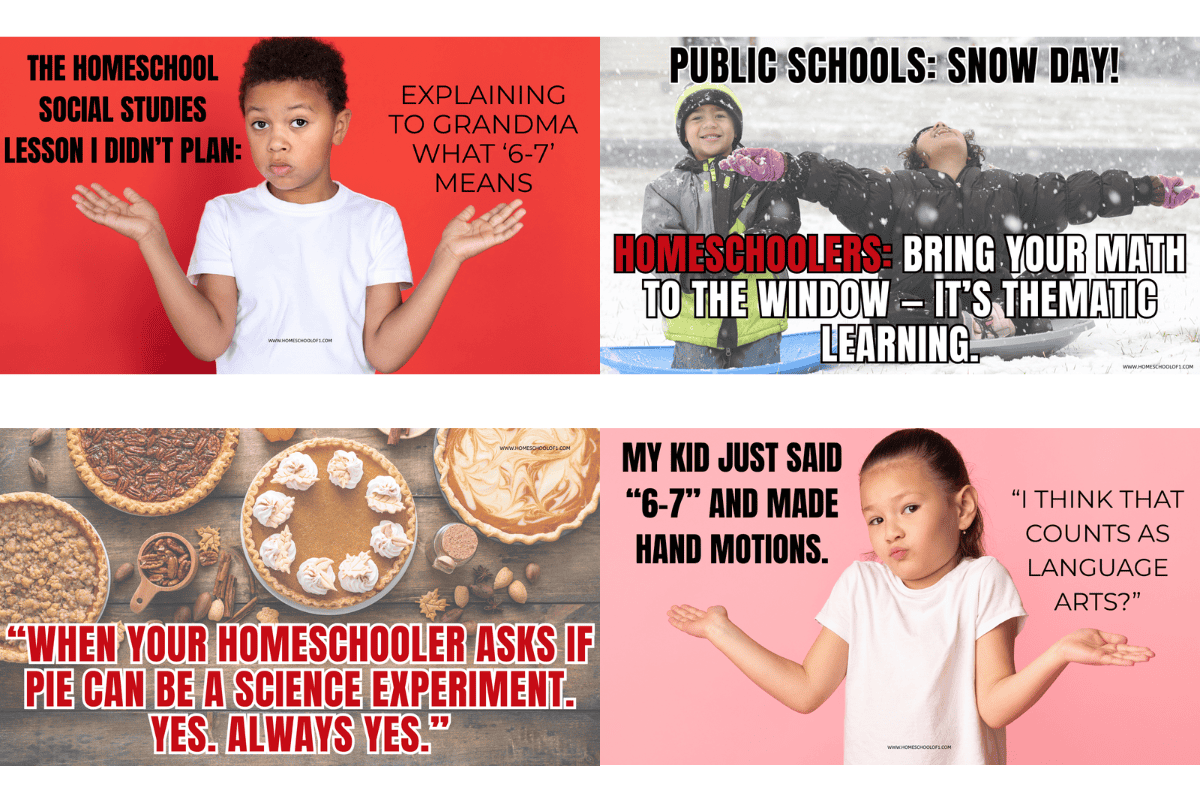 Funny homeschool memes about snow days, Thanksgiving pie, and viral “6-7” moments that every homeschool parent can relate to.