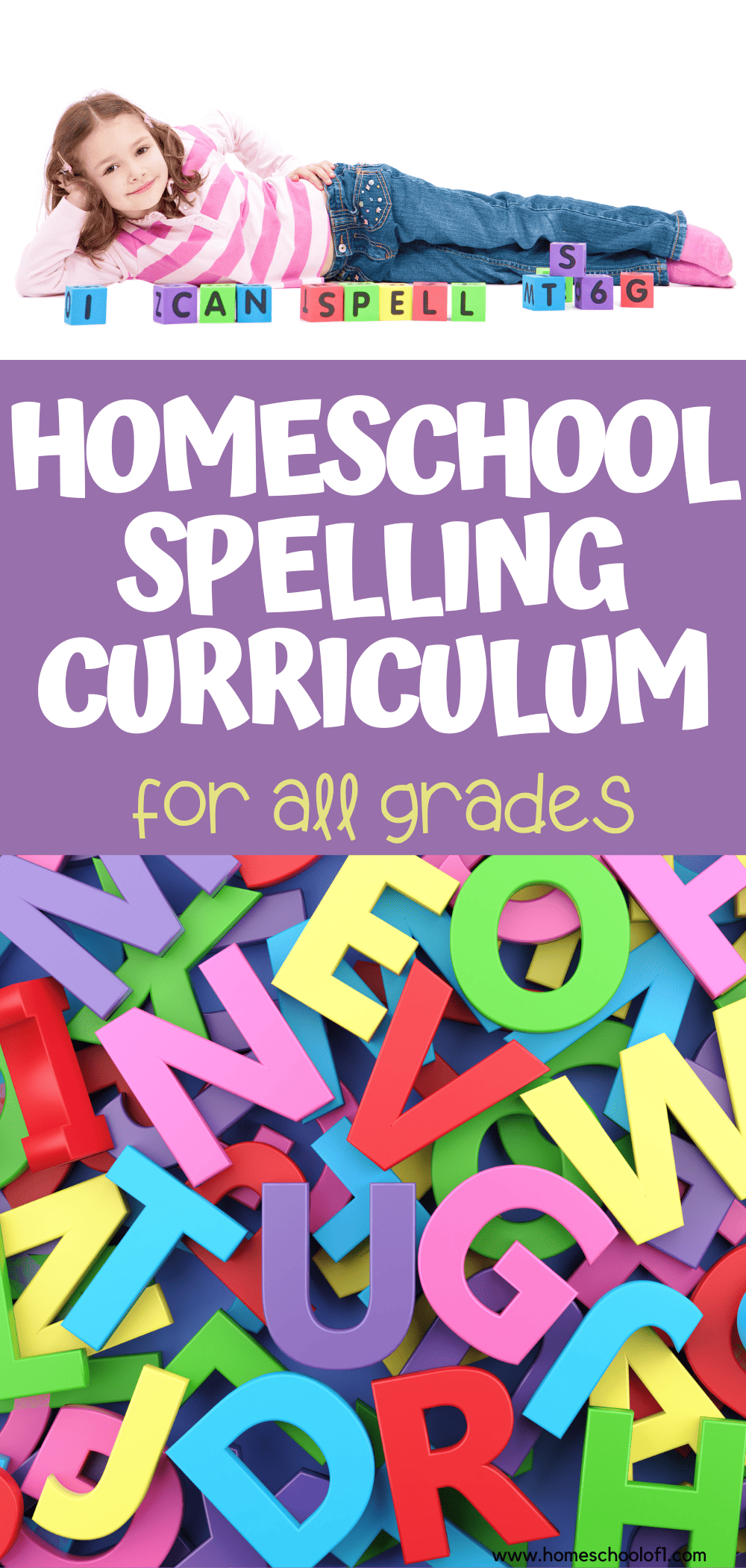 A promotional homeschool spelling curriculum graphic. The top section shows a smiling girl in a pink-striped shirt lying on her side next to colorful blocks that spell “I CAN SPELL.” Below, bold white text on a purple background reads “Homeschool Spelling Curriculum for all grades,” followed by a pile of vibrant, scattered 3D letters.

