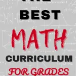 the best math curriculum for grades k-8 perfect for homeschool