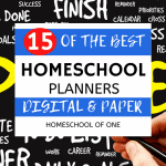 15 of the best homeschool planners for busy moms and students.