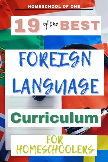 19 of the best foreign language for homeschool curriculum