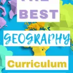 The best geography curriculum for homeschool for K-12