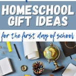 Over 30 of the best homeschool gift ideas for back to school