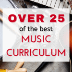 Over 25 of the best music curriculums for homeschool