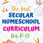 Secular homeschool curriculum for grades K-12