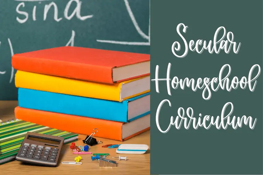 Ultimate List of the BEST Secular Homeschool Curriculum