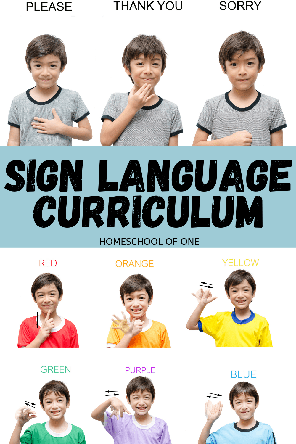 A visual sign language curriculum poster featuring a child demonstrating ASL signs for basic manners—please, thank you, and sorry—along with ASL color signs for red, orange, yellow, green, purple, and blue. Each sign is clearly illustrated with the child wearing a corresponding color shirt, making it an engaging and kid-friendly sign language curriculum tool for homeschoolers.