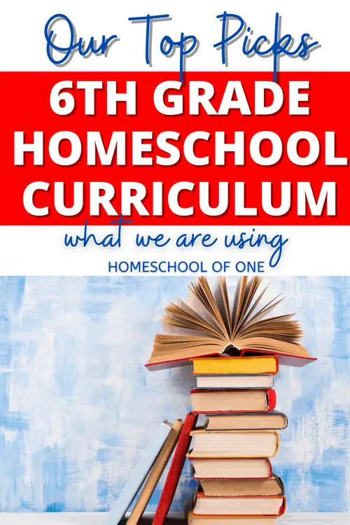 Our top picks for 6th Grade homeschool curriculum and what we are using this year #6thgrade #homeschoolcurriculum #homeschool