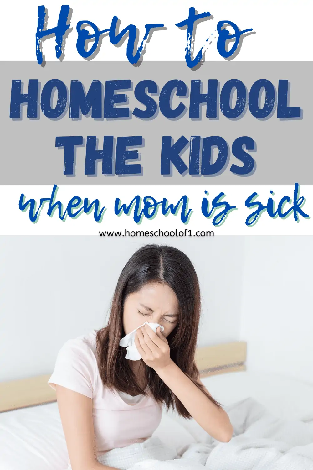 How to homeschool the kids when mom is sick