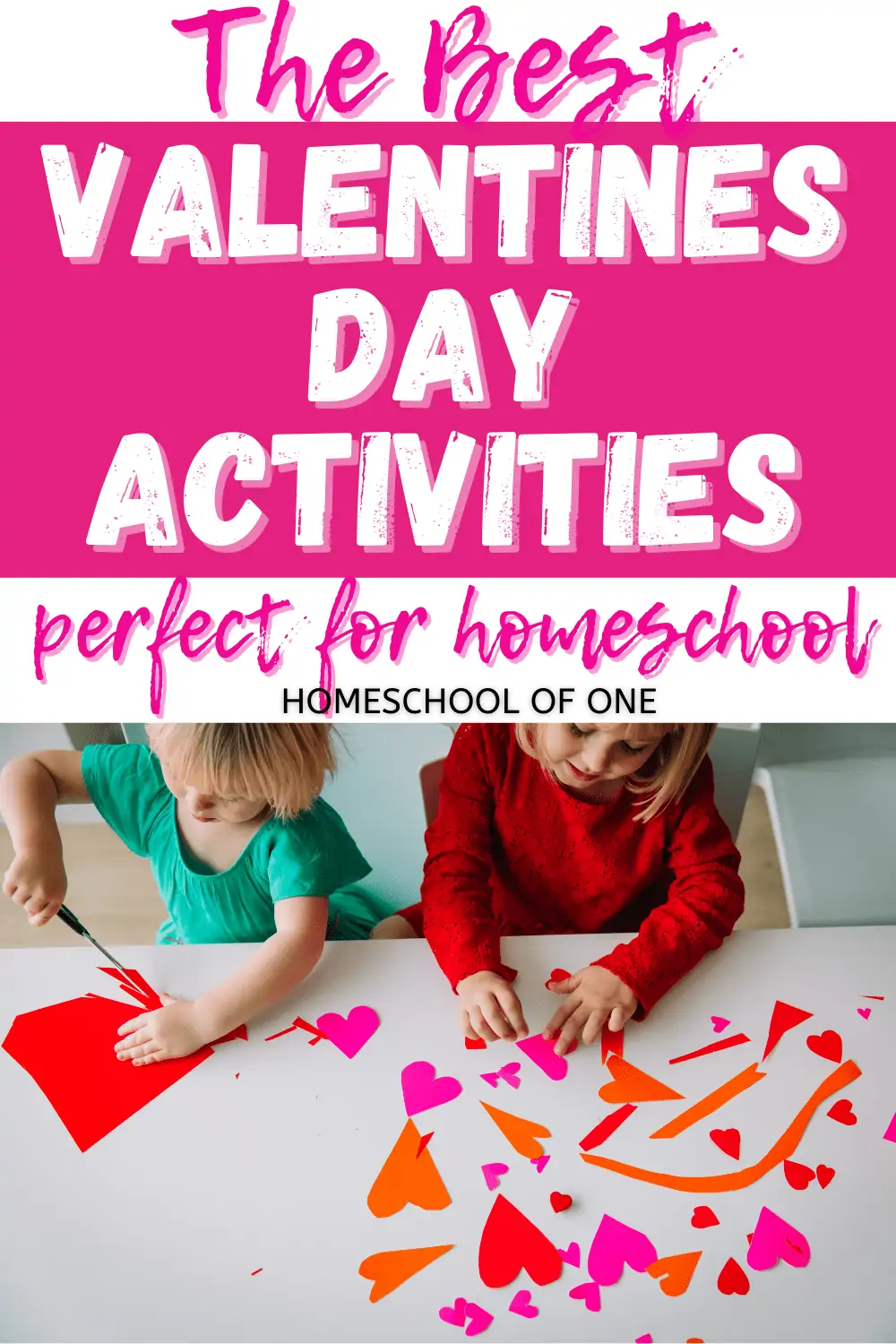 Valentines Day Activities that are perfect for homeschool. With 2 kids cutting up colorful hearts