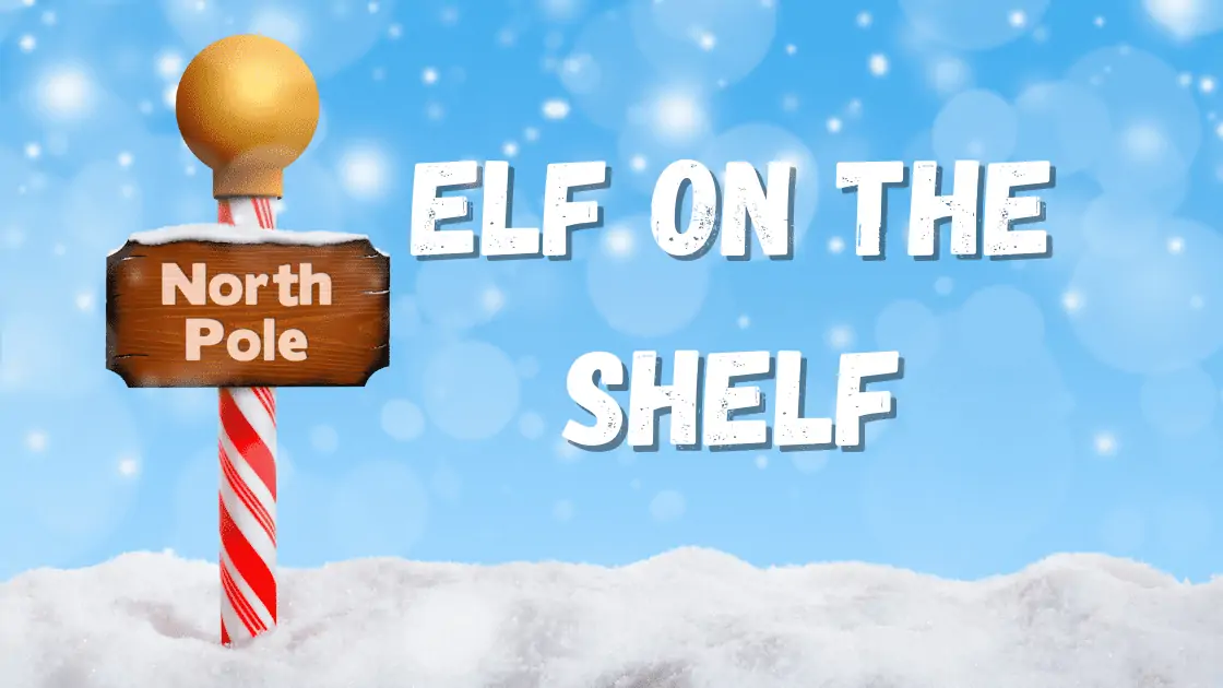 Elf on the Shelf Ideas for you and the kids