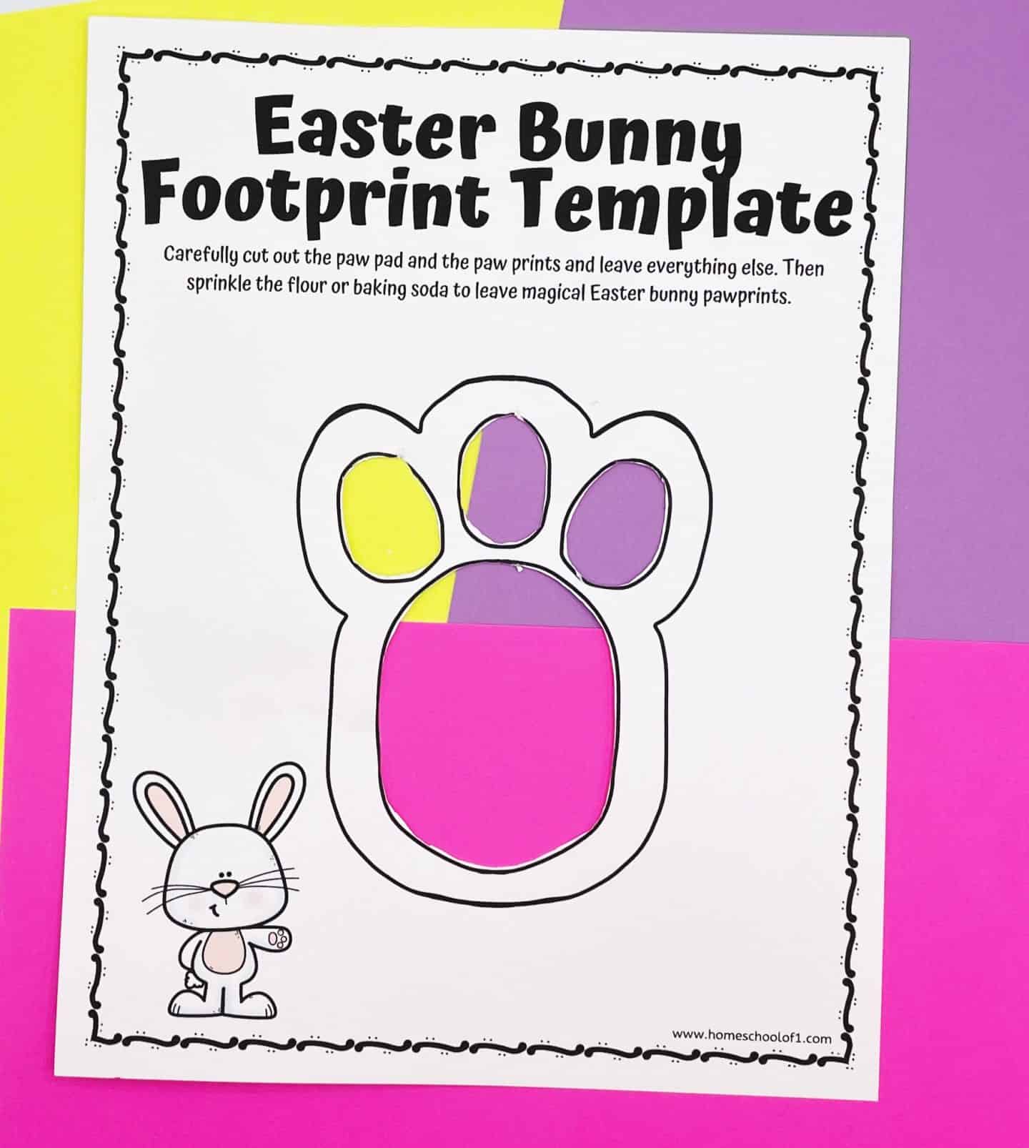 A cut-out Easter Bunny Footprint Template is shown on top of bright pink, yellow, and purple paper. The paw pad and toe prints have been removed, turning the stencil into a usable shape for creating bunny footprints with flour or baking soda. A cute cartoon bunny in the bottom left corner adds a playful touch, and the instructional text at the top explains how to use the stencil to make magical Easter bunny pawprints.