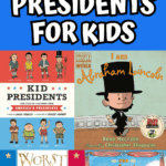 collage featuring illustrated children’s books about U.S. presidents, such as Kid Presidents, I Am Abraham Lincoln, Worst of Friends, and The Camping Trip That Changed America, under bold heading “Books About Presidents for Kids.”