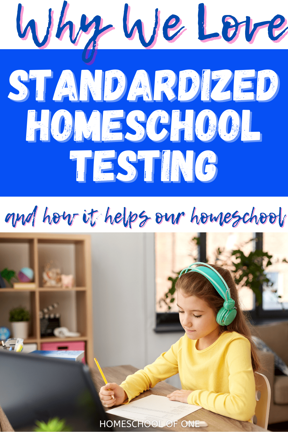 Why we love standardized homeschool testing