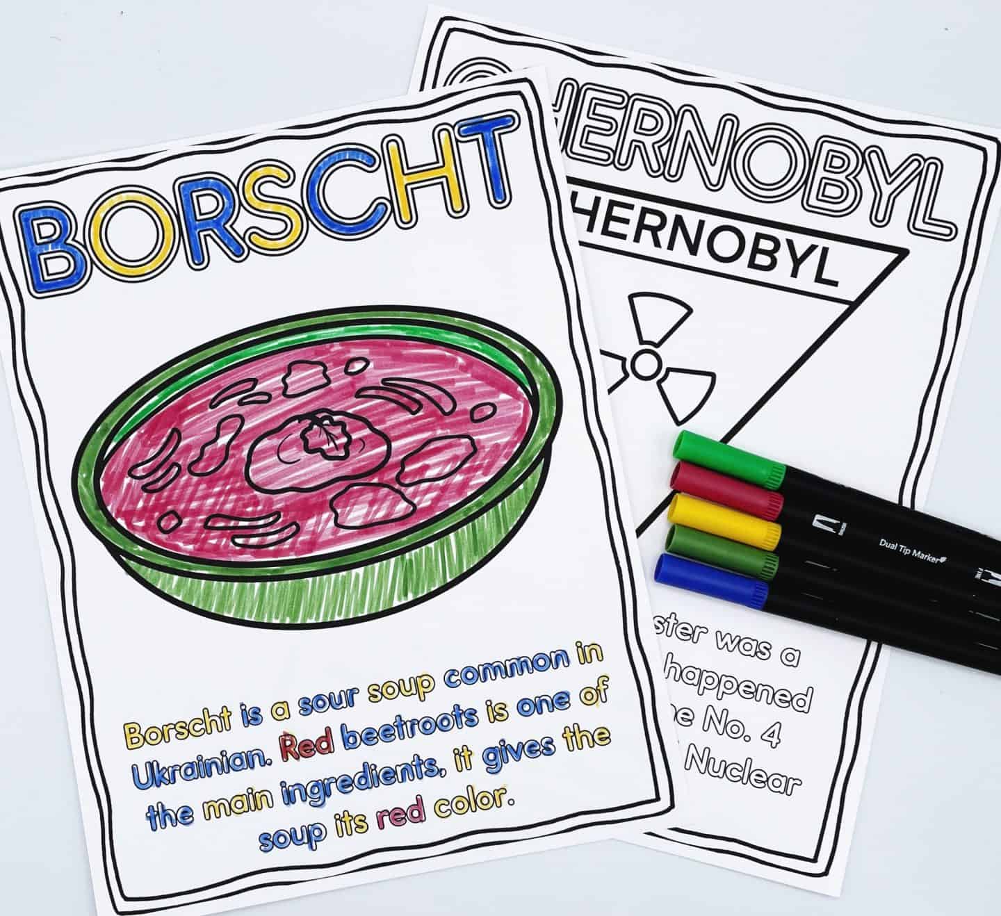 Two educational Ukraine-themed coloring pages. The first features a bowl of bright pink borscht in a green dish with the title "Borscht" colored in blue and yellow; the description explains that red beetroots give the soup its red color. The second, partially visible page is titled "Chernobyl" and includes a nuclear symbol, with several colorful markers placed on top.
