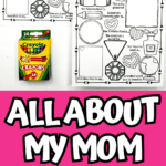 Vertical graphic showing the same two printable sheets from above—"All About My Mom" and "All About Grandma"—alongside a box of 24 Crayola crayons and a pink beaded bow. The bottom half features bold text on a hot pink background: “All About My Mom Printable & Grandma!” from homeschoolof1.com.