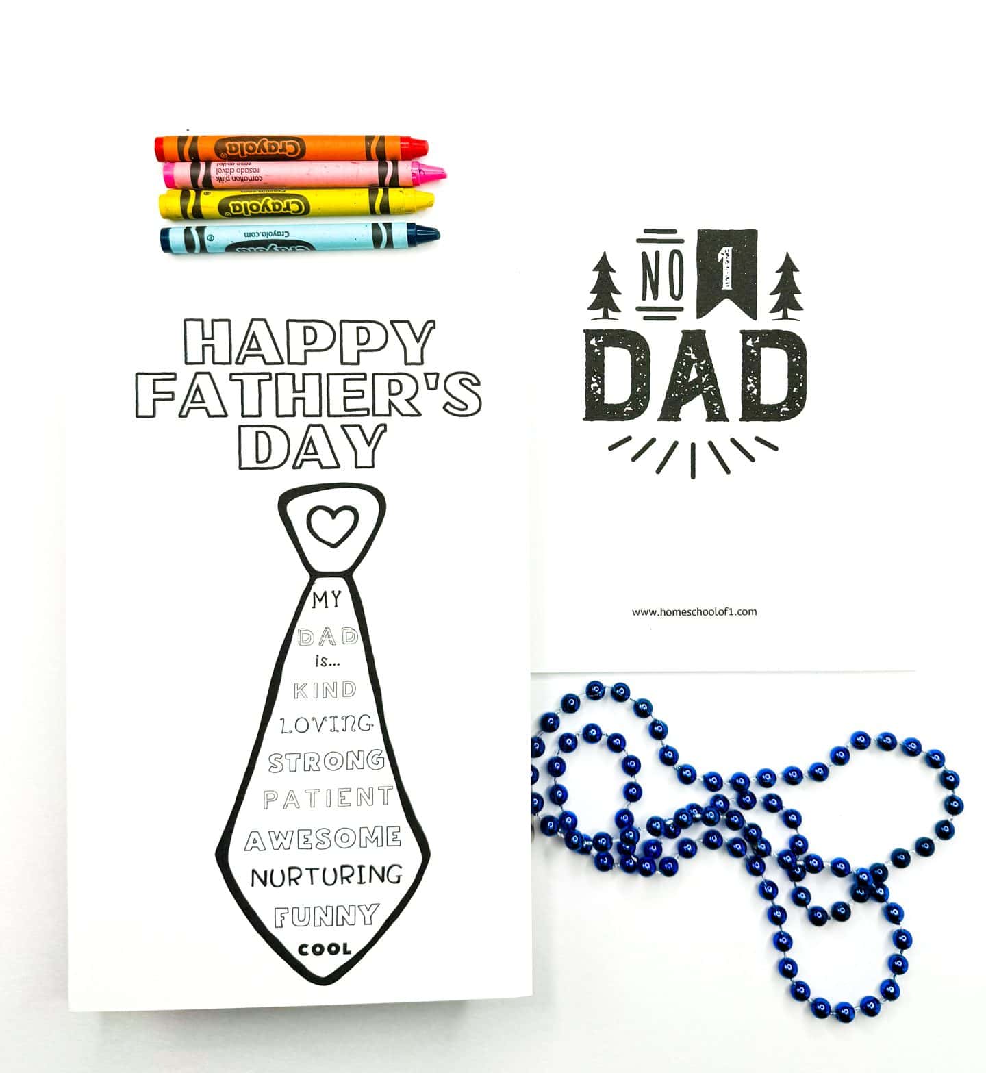 Black and white printable Father's Day card to color, featuring a necktie design with the words “My Dad is… Kind, Loving, Strong, Patient, Awesome, Nurturing, Funny, Cool.” Crayola crayons rest above the card, and a second design beside it reads “No. 1 Dad” in bold vintage-style lettering. Blue beads add a decorative touch.
