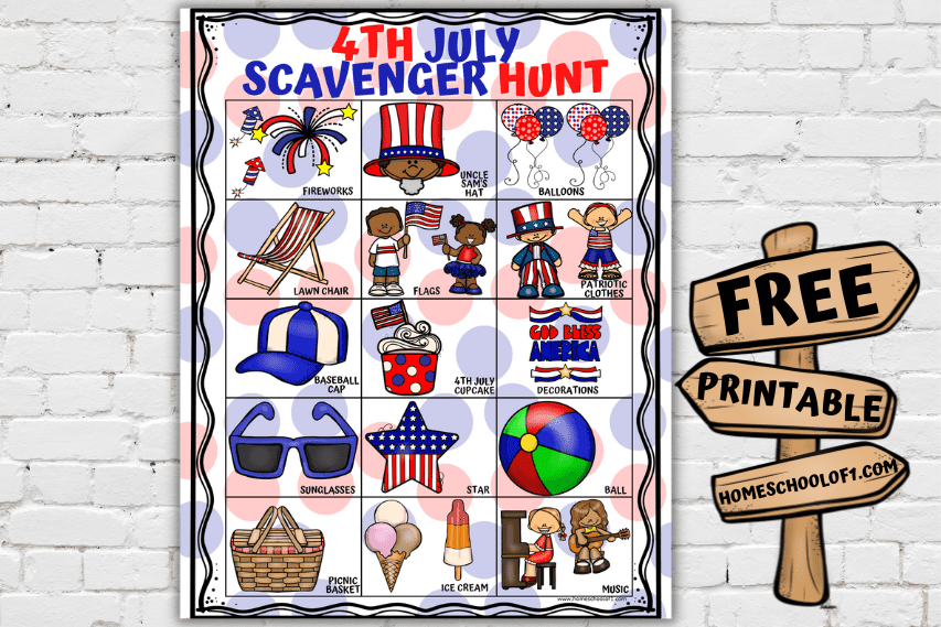Free printable 4th of July scavenger hunt displayed on a brick wall background, featuring patriotic-themed items like flags, fireworks, Uncle Sam’s hat, cupcakes, and beach balls, with a wooden sign reading “Free Printable” and the site homeschoolof1.com.