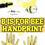 Yellow handprints form wings on a smiling bee craft with the text โB is for Beeโ for a fun preschool alphabet activity.