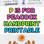 Printable P is for Peacock handprint craft for kids using paint and free worksheet to teach the letter P