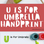 u is for umbrella handprint art showing a childs hand with green paint and a completed picture with u is for umbrella