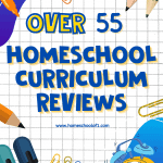 Over 55 homeschool curriculum reviews
