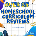 Over 65 homeschool curriculum reviews