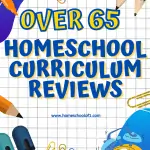 Over 65 homeschool curriculum reviews