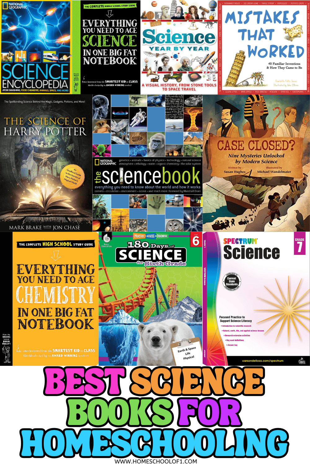 Collage of the best science books for homeschooling, including titles for elementary to high school science learning at home.