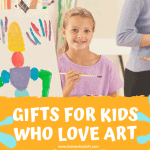 ART GIFTS FOR KIDS