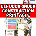 Four elves in front of a foil-covered elf door with construction signage and printable props.