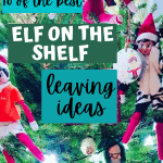Elf on the Shelf leaving ideas