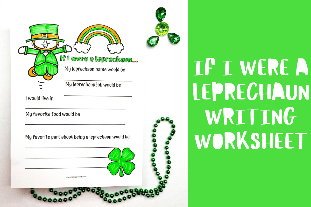 St. Patrick’s Day writing prompt titled “If I were a leprechaun…” featuring a colorful worksheet with prompts for a leprechaun name, job, home, favorite food, and favorite thing about being a leprechaun. Decorated with a cartoon leprechaun, rainbow, shamrock, green beads, and gem clovers. Bright green background includes bold white text: “If I Were a Leprechaun Writing Worksheet.”