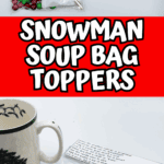 Printable snowman soup treat bags with marshmallows, cocoa mix, candy cane, and holiday mug.