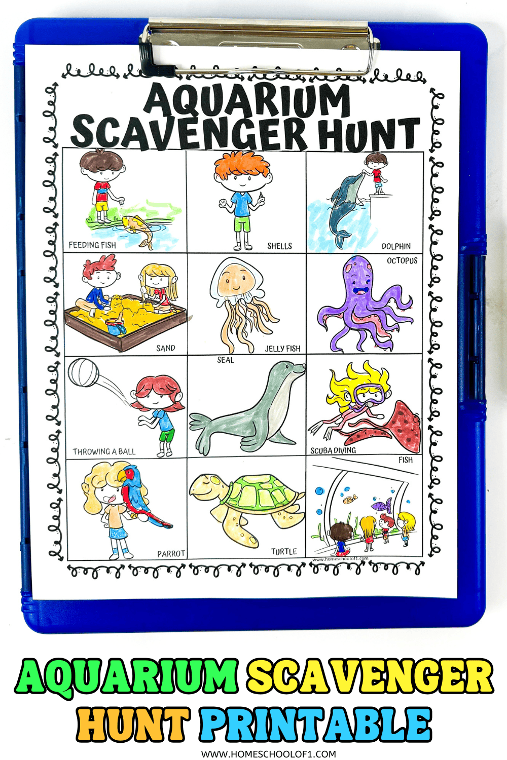 Printable “Aquarium Scavenger Hunt” sheet featuring 12 cartoon items to spot, including feeding fish, dolphin, jellyfish, scuba diving, and a turtle. Displayed on a clipboard with colorful title text at the bottom.
